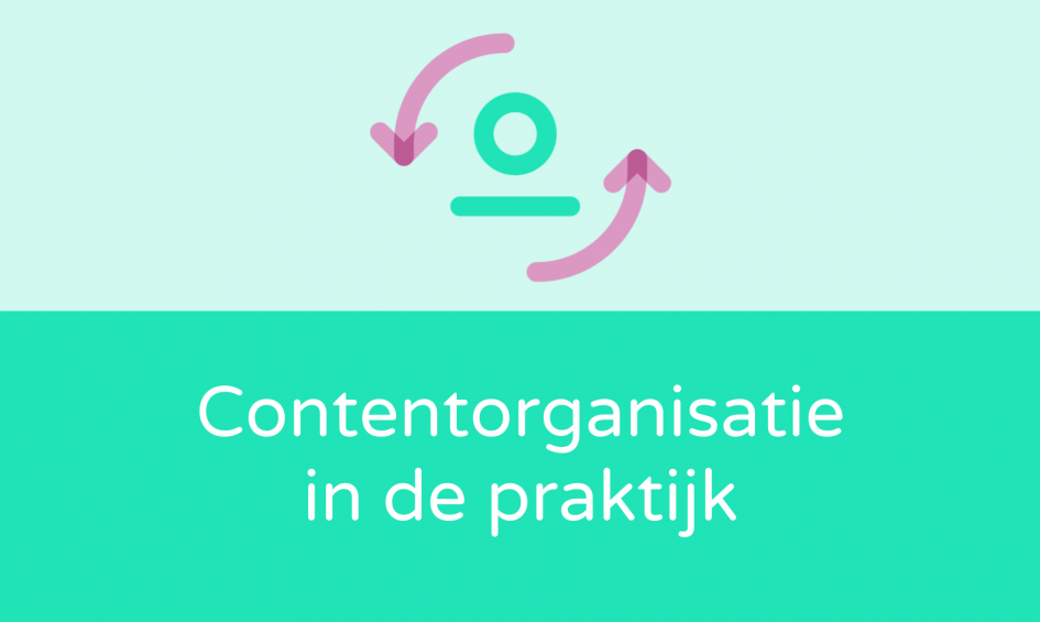 Contentorganisatie in de praktijk